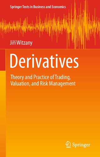 Derivatives: Theory and Practice of Trading, Valuation, and Risk Management - Original PDF