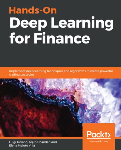 Hands-On Deep Learning for Finance: Implement deep learning techniques and algorithms to create powerful trading strategies - Original PDF