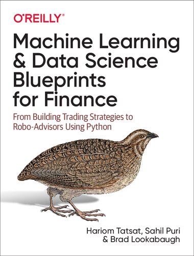 Machine Learning and Data Science Blueprints for Finance: From Building Trading Strategies to Robo-Advisors Using Python - Original PDF