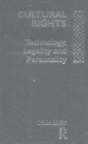 Cultural Rights: Technology, Legality and Personality (International Library of Sociology) - Original PDF