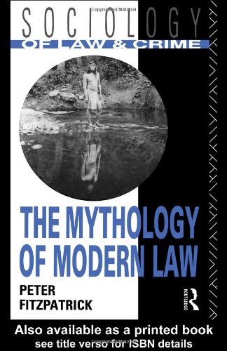 The Mythology of Modern Law (Sociology of Law and Crime) - Original PDF