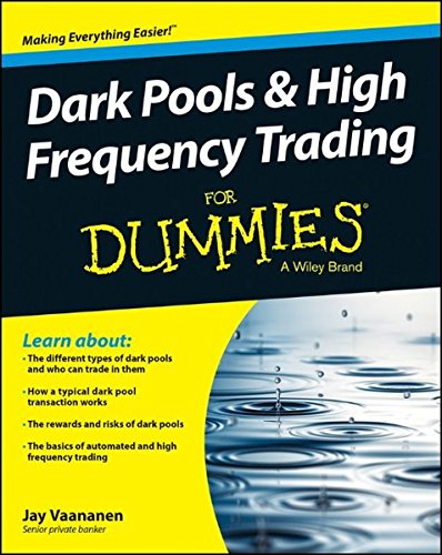 Dark Pools and High Frequency Trading For Dummies - Original PDF