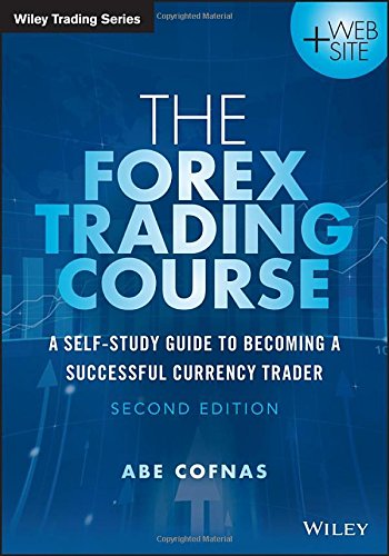 The Forex trading course : a self-study guide to becoming a successful currency trader - Original PDF