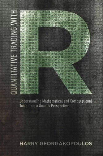 Quantitative trading with r: understanding mathematical and computational tools from a ... quant's perspective - Original PDF