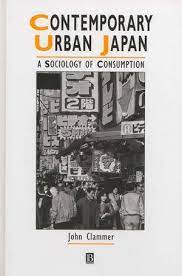 Contemporary Urban Japan: A Sociology of Consumption (Studies in Urban and Social Change) - Original PDF