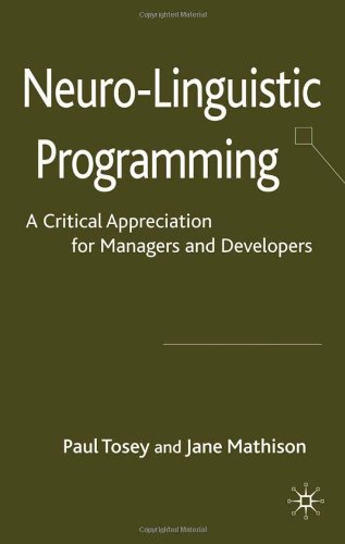 Neuro-Linguistic Programming: A Critical Appreciation for Managers and Developers - Original PDF