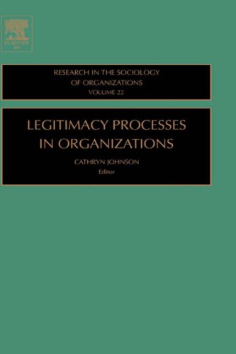 Legitimacy Processes in Organizations, Volume 22 - Original PDF