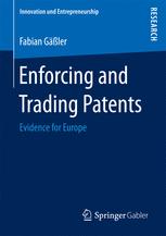 Enforcing and Trading Patents: Evidence for Europe - Original PDF