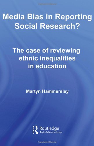 Media Bias in Reporting Social Research? The Case of Reviewing Ethnic Inequalities in Education - Original PDF