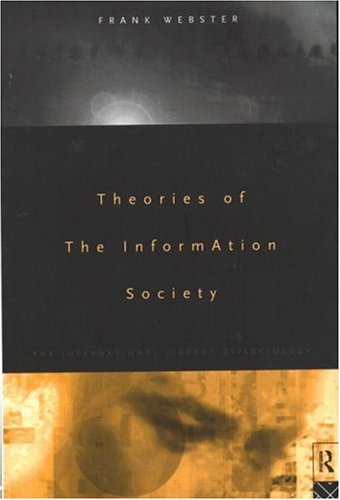 Theories of the Information Society (The International Library of Sociology) - Original PDF