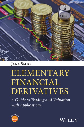 Elementary Financial Derivatives (A Guide to Trading and Valuation with Applications) - Original PDF