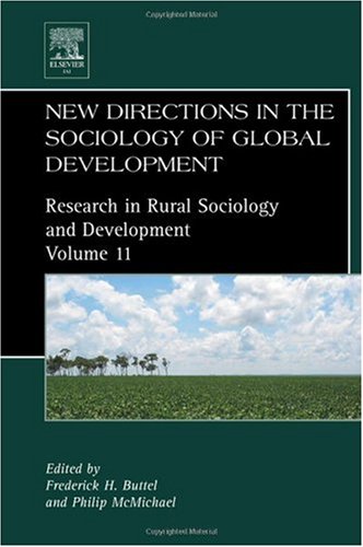 New Directions in the Sociology of Global Development, Volume 11 (Research in Rural Sociology and Development) - Original PDF