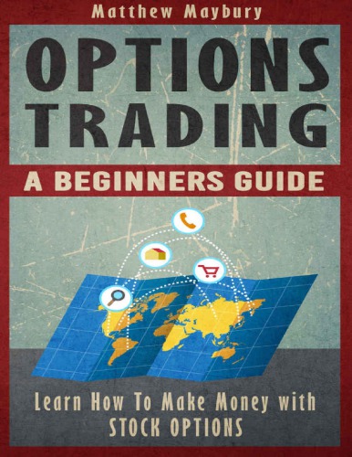 Options Trading: A Beginner's Guide: Learn How To Make Money With Stock Options - Original PDF