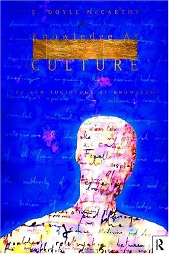 Knowledge as Culture: The New Sociology of Knowledge - Original PDF