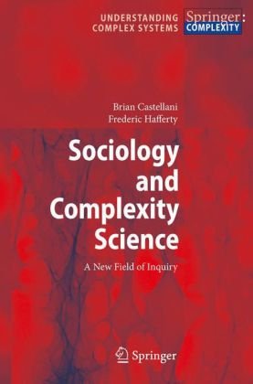 Sociology and Complexity Science: A New Field of Inquiry - Original PDF