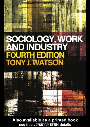 (Sociology, Work and Industry (4th Edition - Original PDF