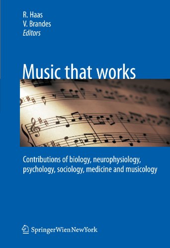 Music that works: Contributions of biology, neurophysiology, psychology, sociology, medicine and musicology - Original PDF