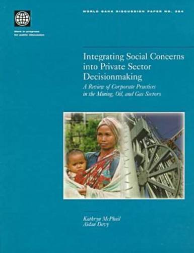 Integrating Social Concerns into Private Sector Decisionmaking: A Review of Corporate Practices in the Mining, Oil, and Gas Sectors - Original PDF