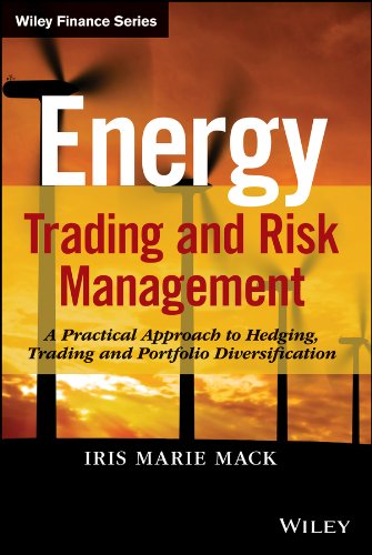 Energy Trading and Risk Management: A Practical Approach to Hedging, Trading and Portfolio Diversification - Original PDF