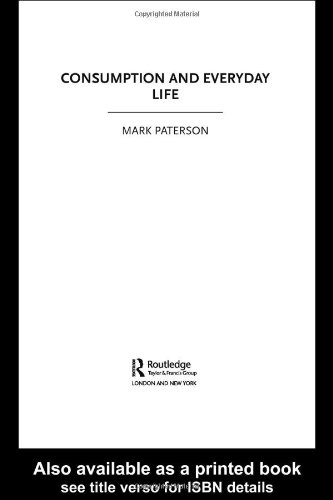 Consumption and Everyday Life (The New Sociology) - Original PDF