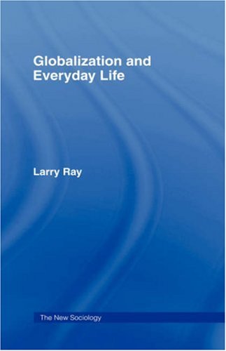 Globalization and Everyday Life (The New Sociology) - Original PDF