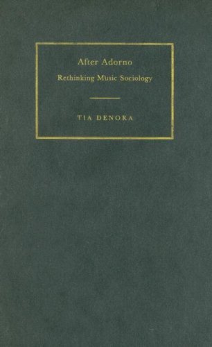 After Adorno: Rethinking Music Sociology - Original PDF