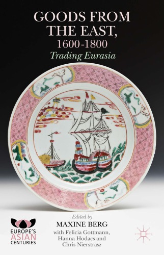 Goods from the East, 1600-1800: Trading Eurasia - Original PDF