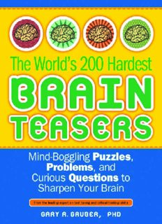 The World's 200 Hardest Brain Teasers: Mind-Boggling Puzzles, Problems, and Curious Questions to Sharpen Your Brain - PDF