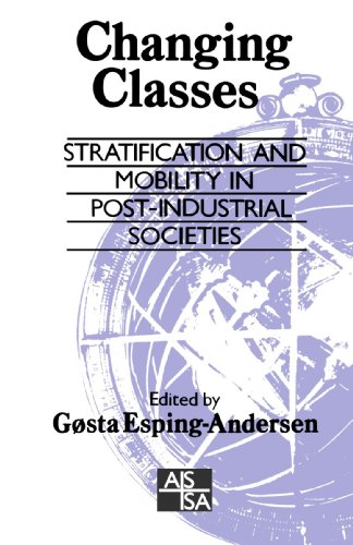 Changing Classes: Stratification and Mobility in Post-Industrial Societies (SAGE Studies in International Sociology) - Original PDF