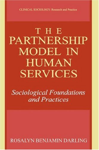 The Partnership Model in Human Services: Sociological Foundations and Practices (Clinical Sociology: Research and Practice) - Original PDF