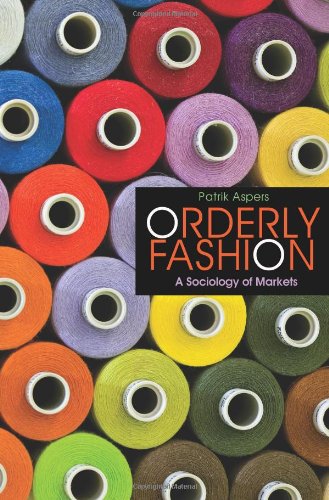 Orderly Fashion: A Sociology of Markets - Original PDF