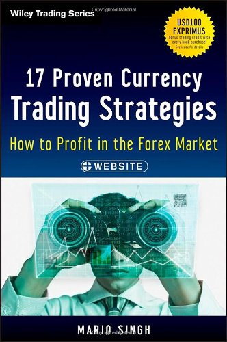 17 Proven Currency Trading Strategies, + Website: How to Profit in the Forex Market - Original PDF