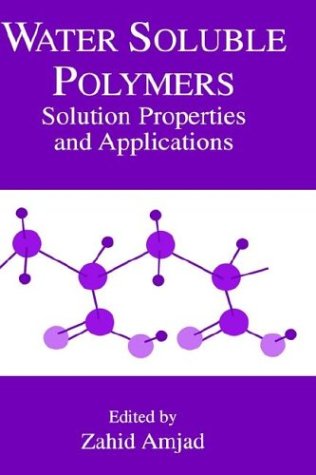 Water-Soluble Polymers : Solution Properties and Applications - Original PDF