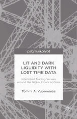 Lit and Dark Liquidity with Lost Time Data: Interlinked Trading Venues around the Global Financial Crisis - Original PDF