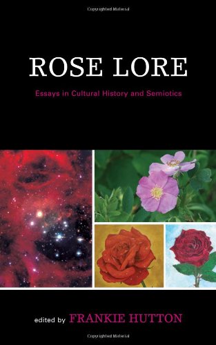 Rose Lore: Essays in Semiotics and Cultural History - Original PDF
