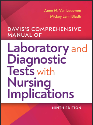 Davis’s comprehensive manual of laboratory and diagnostic tests with nursing implications / Anne M. Van Leeuwen, Mickey Lynn Bladh - Original PDF