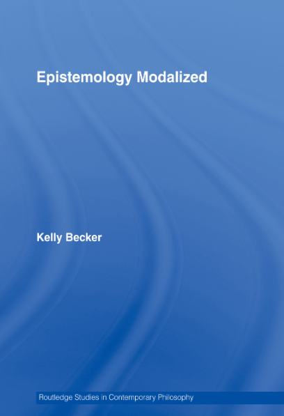 Epistemology Modalized by Kelly Becker - Original PDF