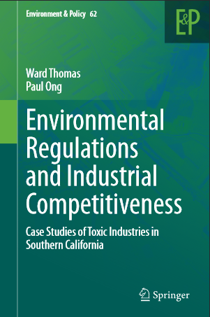 Environmental Regulations and Industrial Competitiveness Case Studies of Toxic Industries in Southern California - Original PDF