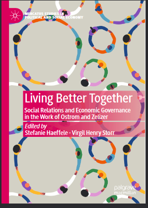 Living Better Together Social Relations and Economic Governance in the Work of Ostrom and Zelize - PDF