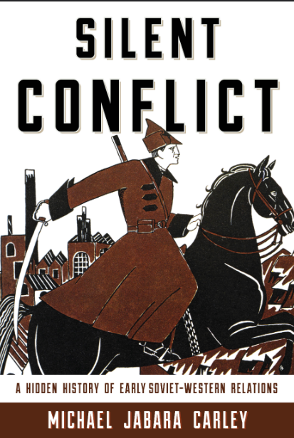 Silent Conflict A Hidden History of Early Soviet-Western Relations - Original PDF