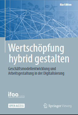 Wertschöpfung hybrid gestalten Geschäftsmodellentwicklung und Arbeitsgestaltung in der Digitalisierung - Original PDF