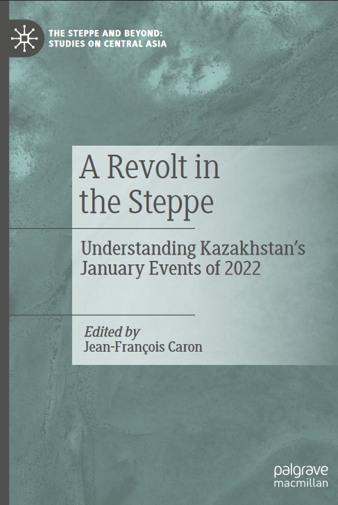 A Revolt in the Steppe Understanding Kazakhstan’s January Events of 2022 - Original PDF