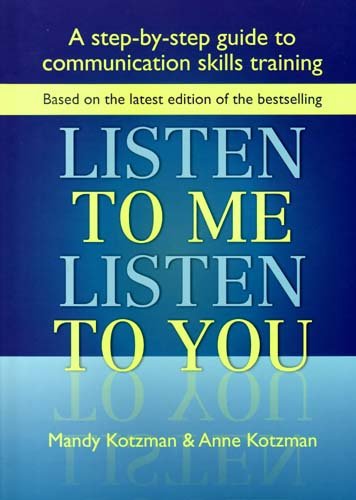 Listen to Me, Listen to You: A Step-by-Step Guide to Communication Skills Training - PDF