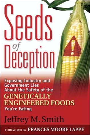 Seeds of Deception: Exposing Industry and Government Lies About the Safety of the Genetically Engineered Foods You're Eating - PDF