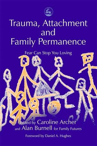 Trauma, Attachment and Family Permanence: Fear Can Stop You Loving - PDF