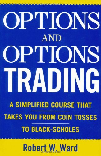 Options and Options Trading : A Simplified Course That Takes You from Coin Tosses to Black-Scholes - PDF