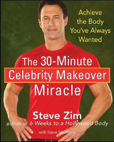 The 30-Minute Celebrity Makeover Miracle: Achieve the Body You've Always Wanted - PDF