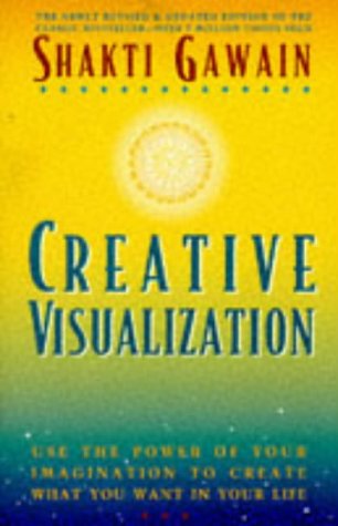 Creative Visualization: Use the Power of Your Imagination to Create What You Want in Your Life - PDF