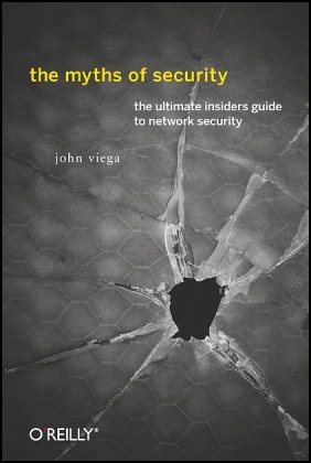 The myths of security: what the computer security industry doesn't want you to know - PDF