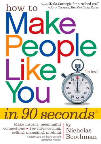 How to make people like you in 90 seconds or less / by Nicholas Boothman - Original PDF